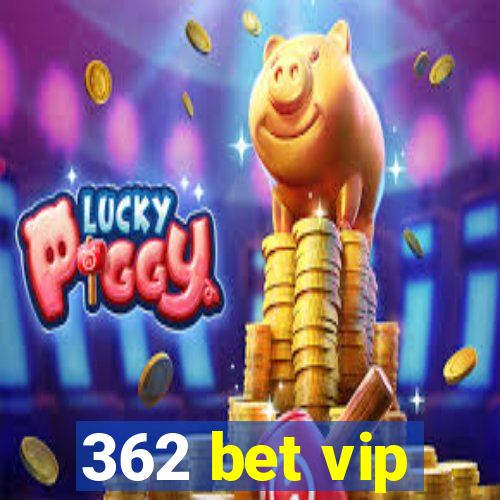 362 bet vip